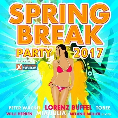 VA - Spring Break Party 2017 Powered By Xtreme Sound (2017)