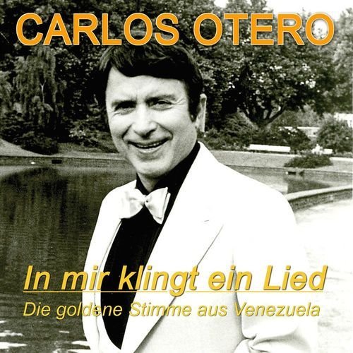 Carlos Otero - In Mir Klingt Ein Lied (2012)