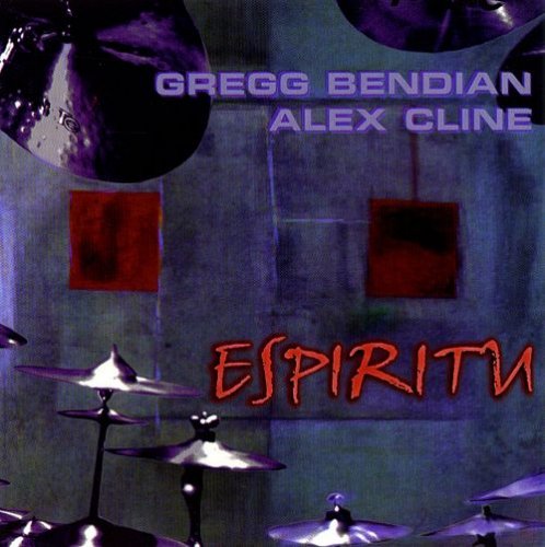 Gregg Bendian & Alex Cline - Espiritu (1998)