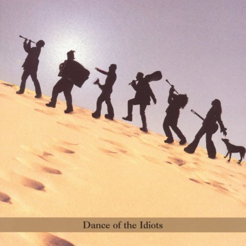 Koby Israelite - Dance of the Idiots (2003)