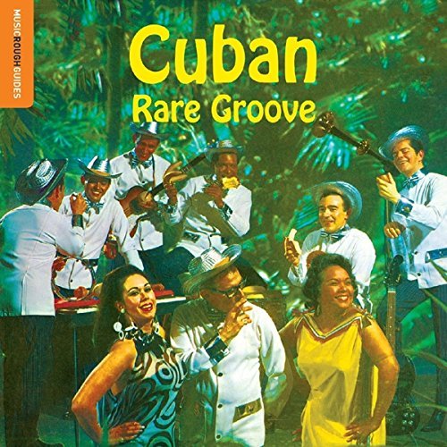 VA - The Rough Guide to Cuban Rare Groove (2017)