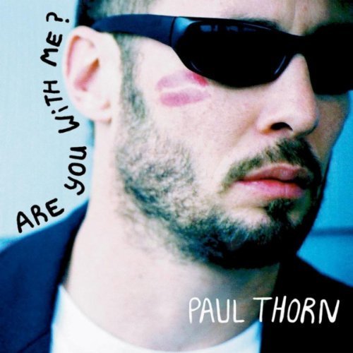 Paul Thorn - Are You with Me (2004)