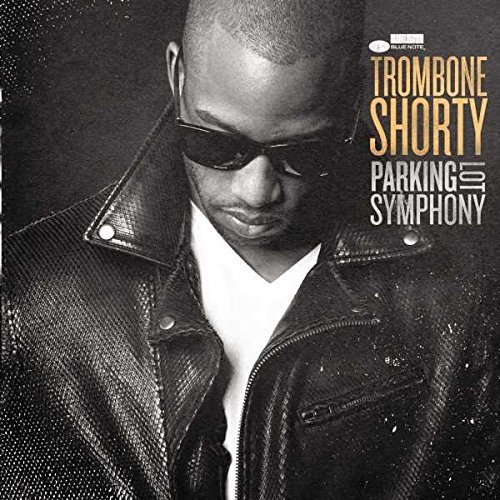 Trombone Shorty - Parking Lot Symphony (2017)