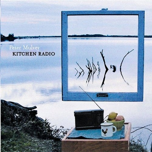 Peter Mulvey - Kitchen Radio (2004)
