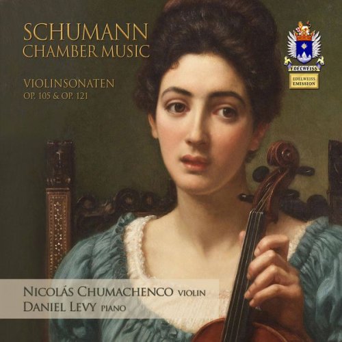 Nicolas Chumachenco & Daniel Levy - Schumann: Violin Sonatas Nos. 1 & 2 (2017)