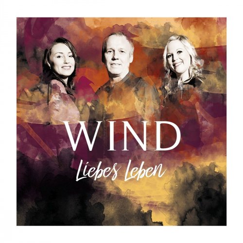 Wind - Liebes Leben (2017)