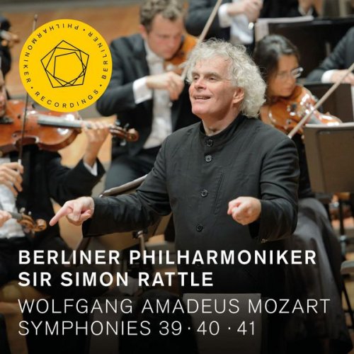 Berlin Philharmonic & Sir Simon Rattle - Mozart: Symphonies Nos. 39, 40 & 41 (2017)