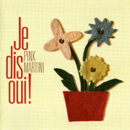 Pink Martini - Je Dis Oui! (2016) [CD Rip]