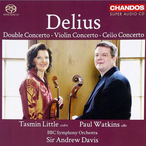 Tasmin Little, Paul Watkins, Andrew Davis & BBC Symphony Orchestra - Delius: Double Concerto; Violin Concerto; Cello Concerto (2011)