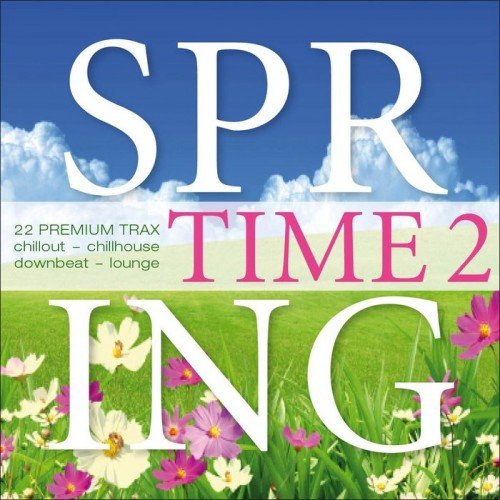 VA - Spring Time Vol. 2 - 22 Premium Trax Chillout, Chillhouse, Downbeat, Lounge (2014)