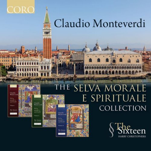 The Sixteen & Harry Christophers - Monteverdi: The Selva morale e spirituale Collection (2017)