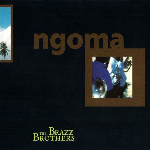 The Brazz Brothers - Ngoma (1999)