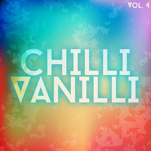 VA - Chilli Vanilli Vol. 4 (2017)