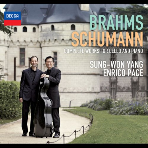 Sung-Won Yang & Enrico Pace - Brahms & Schumann: Complete Works for Cello & Piano (2014)