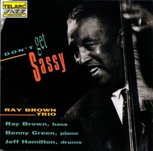 Ray Brown Trio - Don't Get Sassy