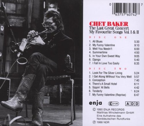 Chet Baker - The Last Great Concert: My Favourite Songs Vol. 1 & 2 (1988) [1994]