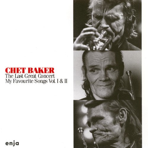 Chet Baker - The Last Great Concert: My Favourite Songs Vol. 1 & 2 (1988) [1994]