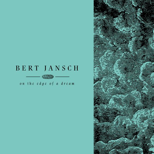 Bert Jansch - Living In The Shadows Part Two: On The Edge Of A Dream (2017) Hi-Res