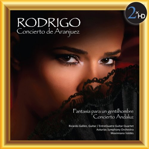 Asturias Symphony Orchestra, Ricardo Gallén, EntreQuatre Guitar Quartet - Rodrigo: Concierto de Aranjuez; Fantasia (2001/2014) [HDtracks]