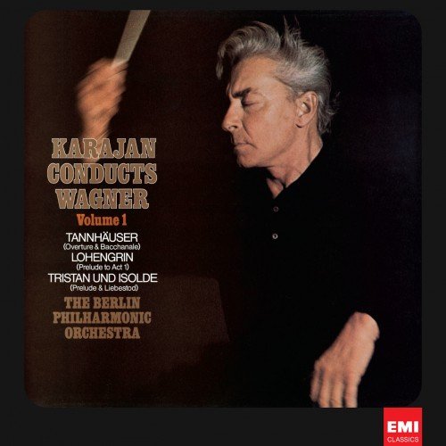 The Berlin Philharmonic Orchestra & Herbert von Karajan - Karajan conducts Wagner Volume 1 (2012) [HDtracks]