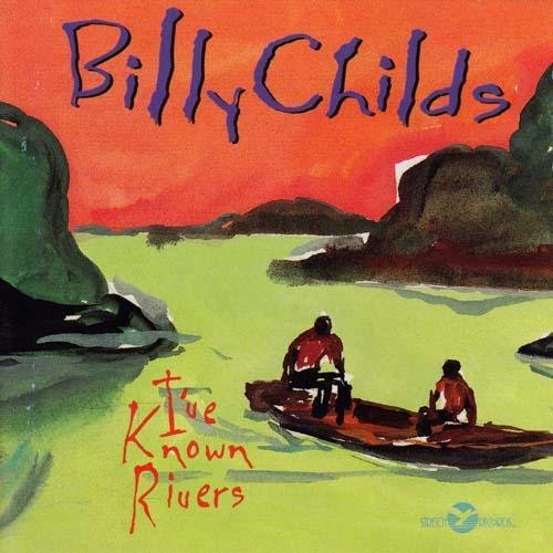 Billy Childs - I've Known Rivers (1995)
