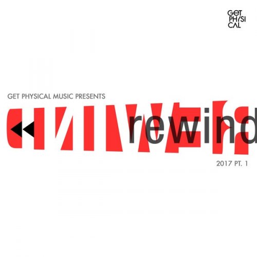 VA - Get Physical Presents: Rewind 2017, Pt. 1 (2017)