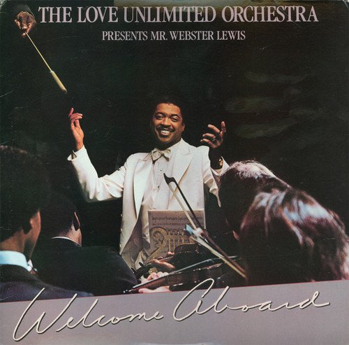 The Love Unlimited Orchestra Presents Mr. Webster Lewis - Welcome Aboard (1981) [Vinyl]