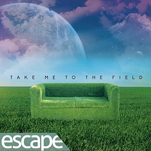 Escape - Take Me To The Field (2017)