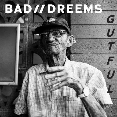 Bad//Dreems - Gutful (2017)