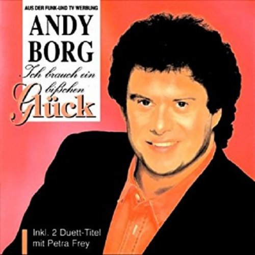 Andy Borg - Ich Brauch Ein Bißchen Glück (1994)