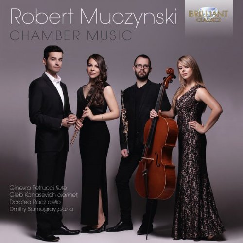 Ginevra Petrucci, Gleb Kanasevich, Dorotea Racz & Dmitry Samogray - Muczynski: Chamber Music (2017) [Hi-Res]