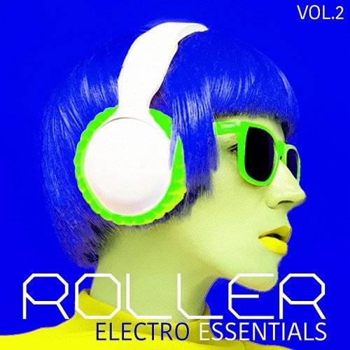 VA - Roller Electro Essentials Vol. 2 (2017)