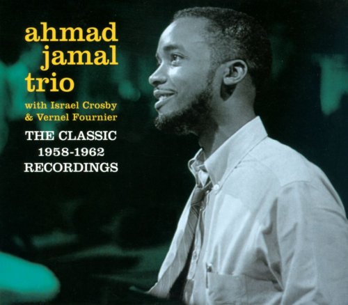 Ahmad Jamal Trio - The Classic 1958-1962 Recordings (2013) FLAC