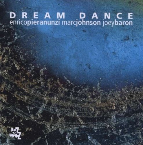 Enrico Pieranunzi, Marc Johnson, Joey Baron - Dream Dance - 320kbps