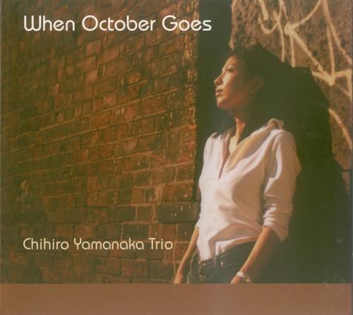 Chihiro Yamanaka Trio - When October Goes (2002) 320 kbps