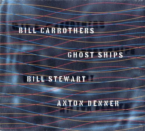 Bill Carrothers - Ghost Ships (2003) 320 kbps
