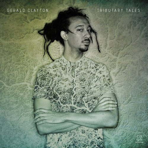 Gerald Clayton - Tributary Tales (2017) [Hi-Res]