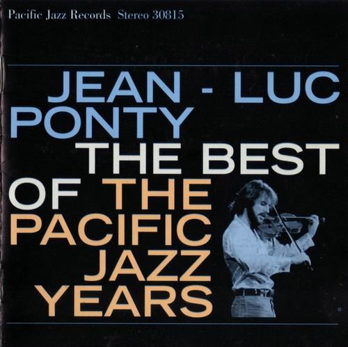 Jean-Luc Ponty - The Best of the Pacific Jazz Years (2001) 320 kbps