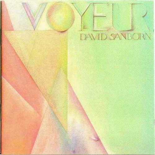 David Sanborn - Voyeur (1981/1984)