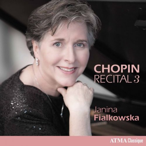 Janina Fialkowska - Chopin Recital, Vol. 3 (2017) [Hi-Res]