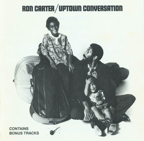 Ron Carter - Uptown Conversation (1969)