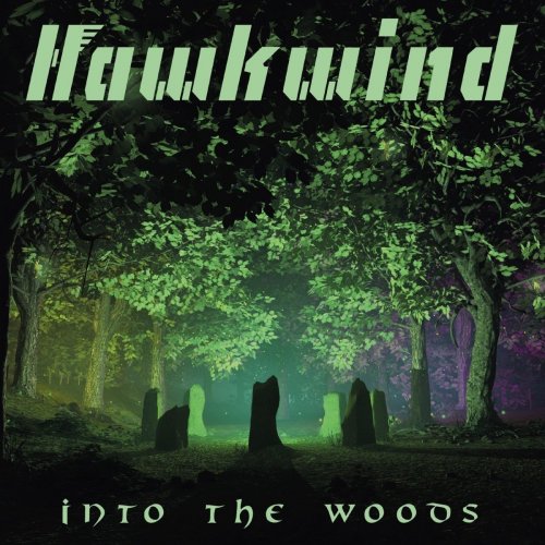 Hawkwind - Into the Woods (2017)