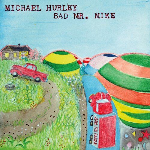 Michael Hurley - Bad Mr. Mike (2016) Hi-Res