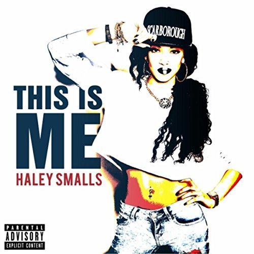 Haley Smalls - This Is Me (2015)