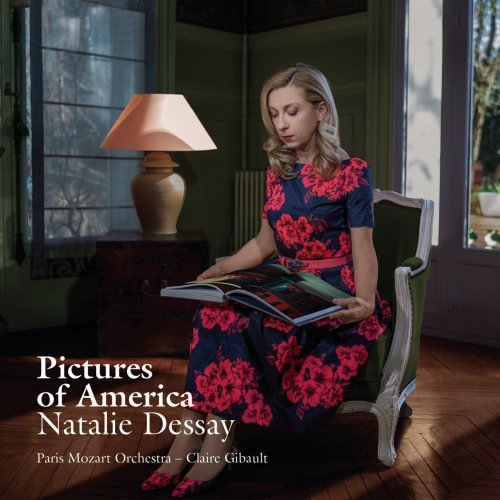 Natalie Dessay, Paris Mozart Orchestra, Claire Gibault - Pictures of America (2016) [HDtracks]