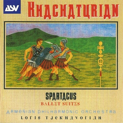 Armenian Philharmonic Orchestra, Loris Tjeknavorian - Khachaturian – Spartacus (1999)