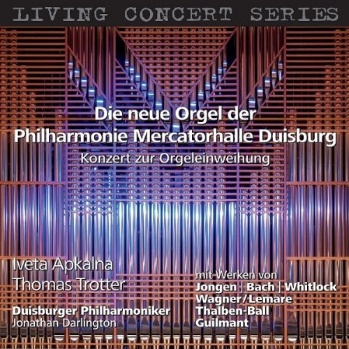 Iveta Apkalna and Thomas Trotter - The New Organ of the Philharmonie Mercatorhalle Duisburg (2010) [HDTracks]