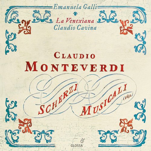 La Venexiana, Claudio Cavina & Emanuela Galli - Monteverdi: Scherzi Musicali (2009)