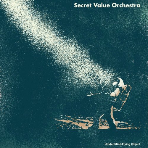 Secret Value Orchestra - Unidentified Flying Object (2017) Hi-Res