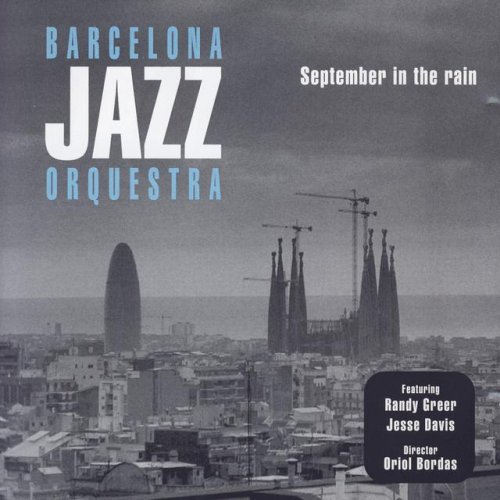 Barcelona Jazz Orquestra - September In The Rain (2009)